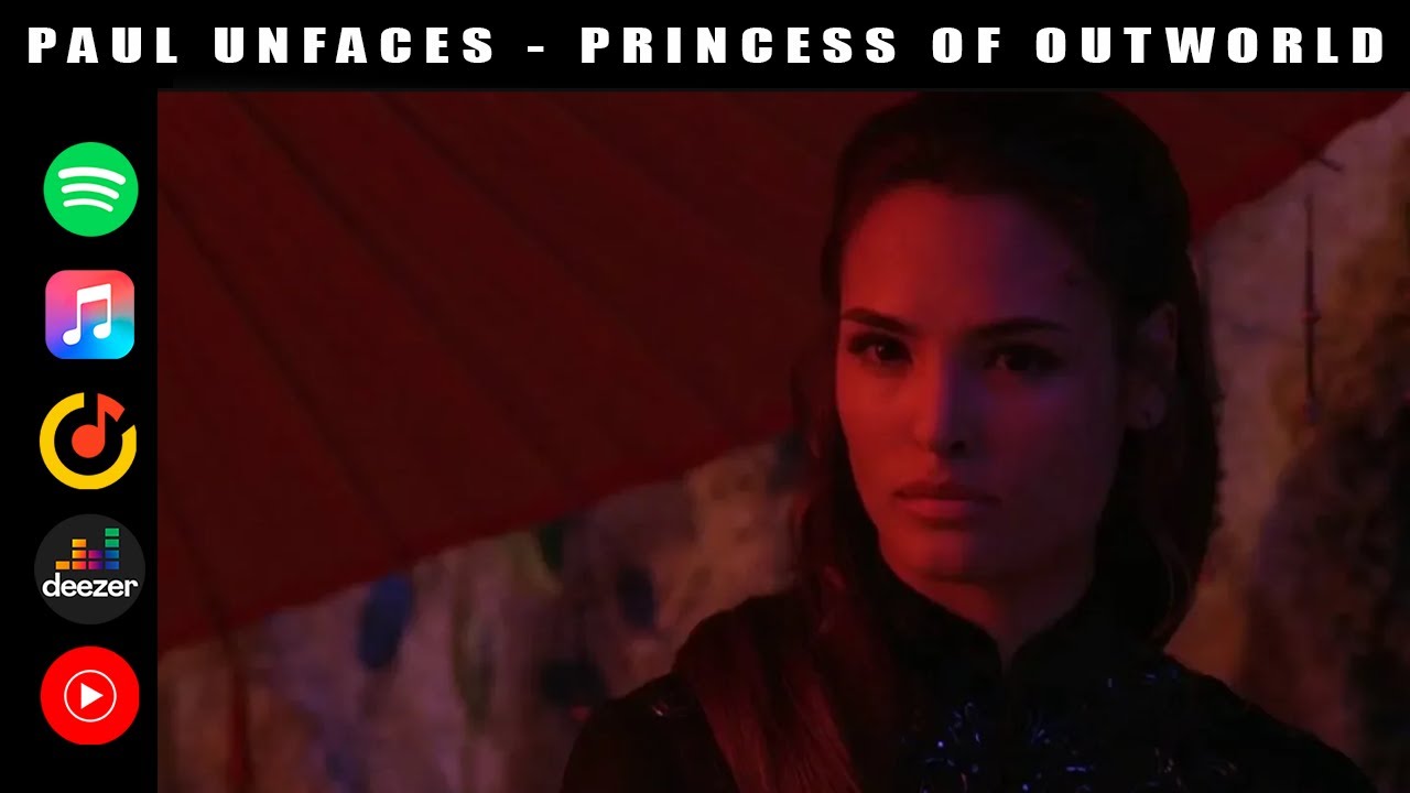Paul Unfaces  - Princess Of Outworld (Music Video) 2020