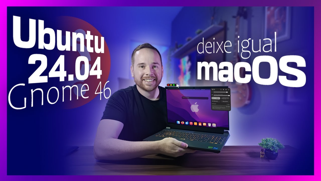 Como deixar o Ubuntu 24.04 igual macOS [Guia Atualizado]