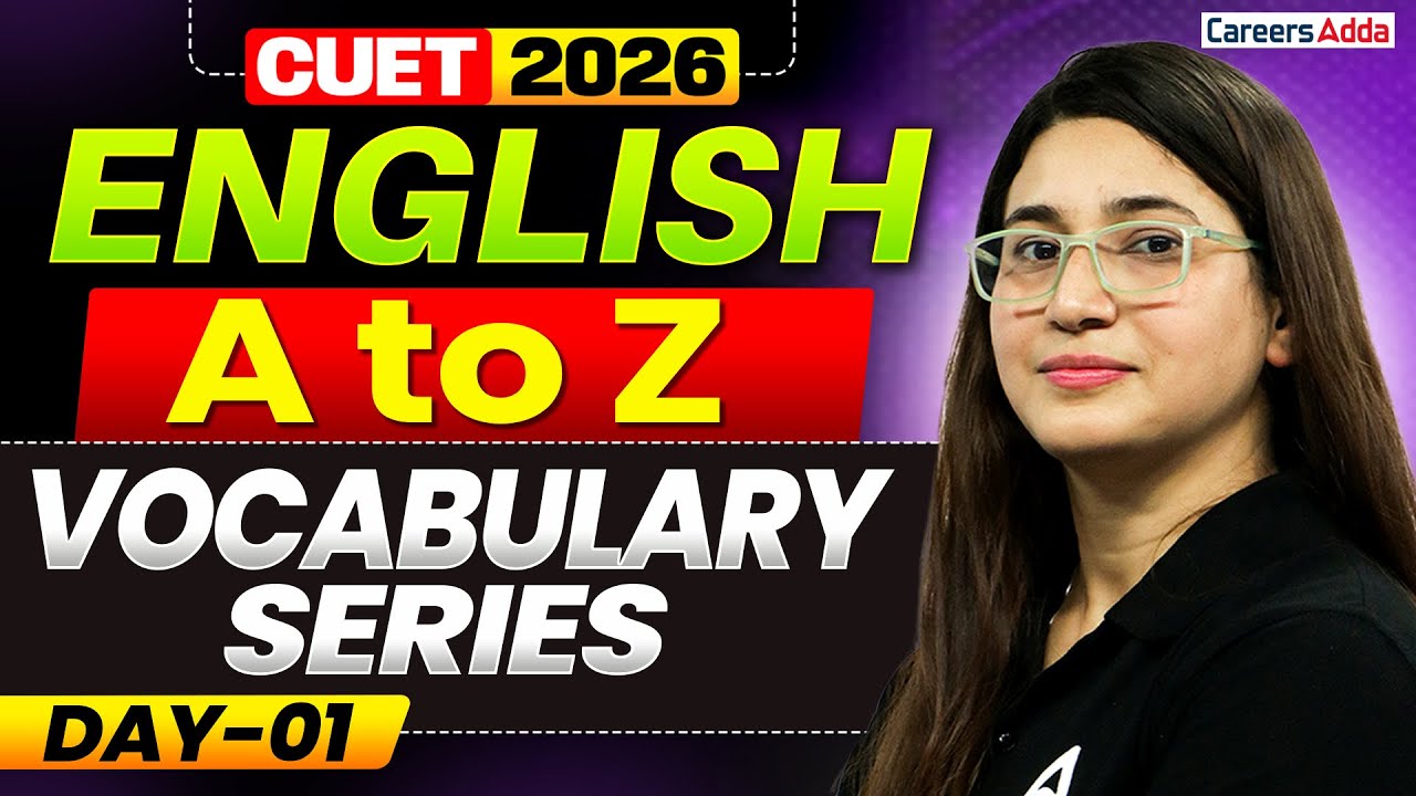 CUET ENGLISH 2026 | Vocabulary - A to Z Series | CUET English Preparation Day 01