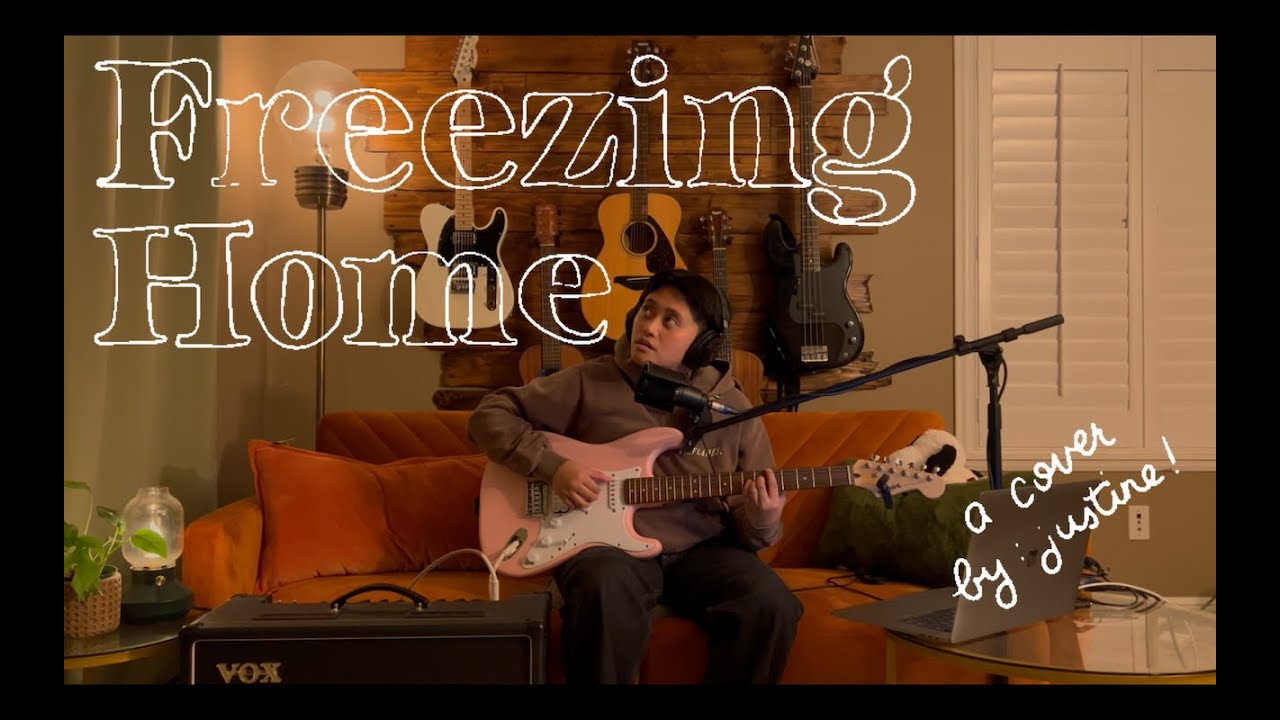 Freezing home - a cover by justine!
