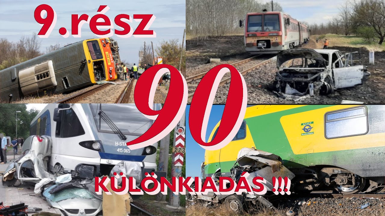 Magyar Vasúti Balesetek #9 - 90... Hazai vasúti balesetek 2022-ben (KÜLÖNKIADÁS)