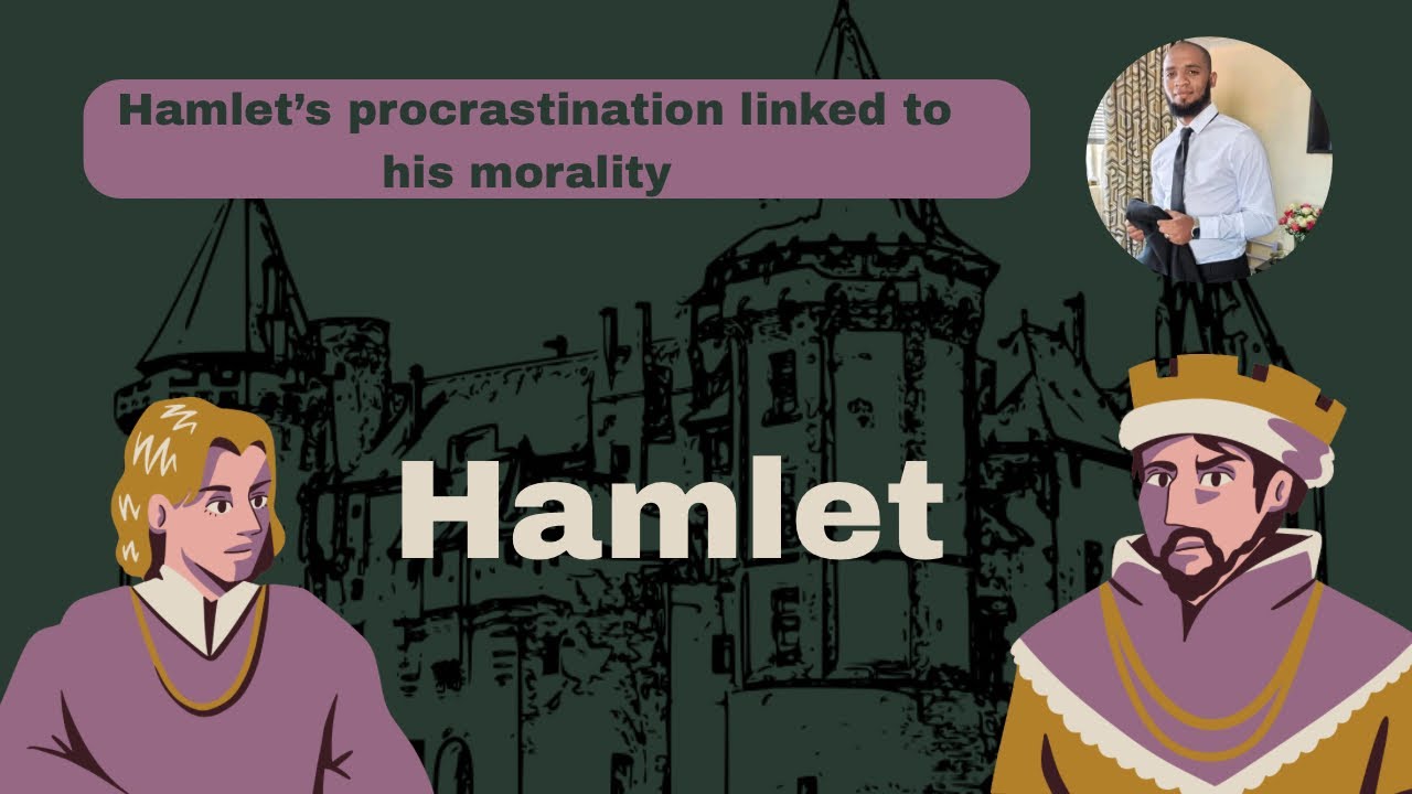 Grade 12 Hamlet: Hamlet’s procrastination linked to his morality 