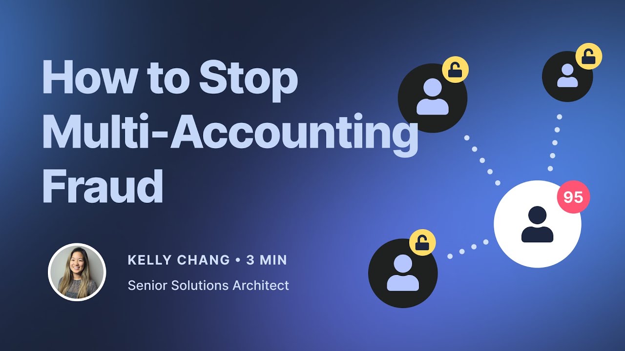How to Stop Multi-Accounting Fraud