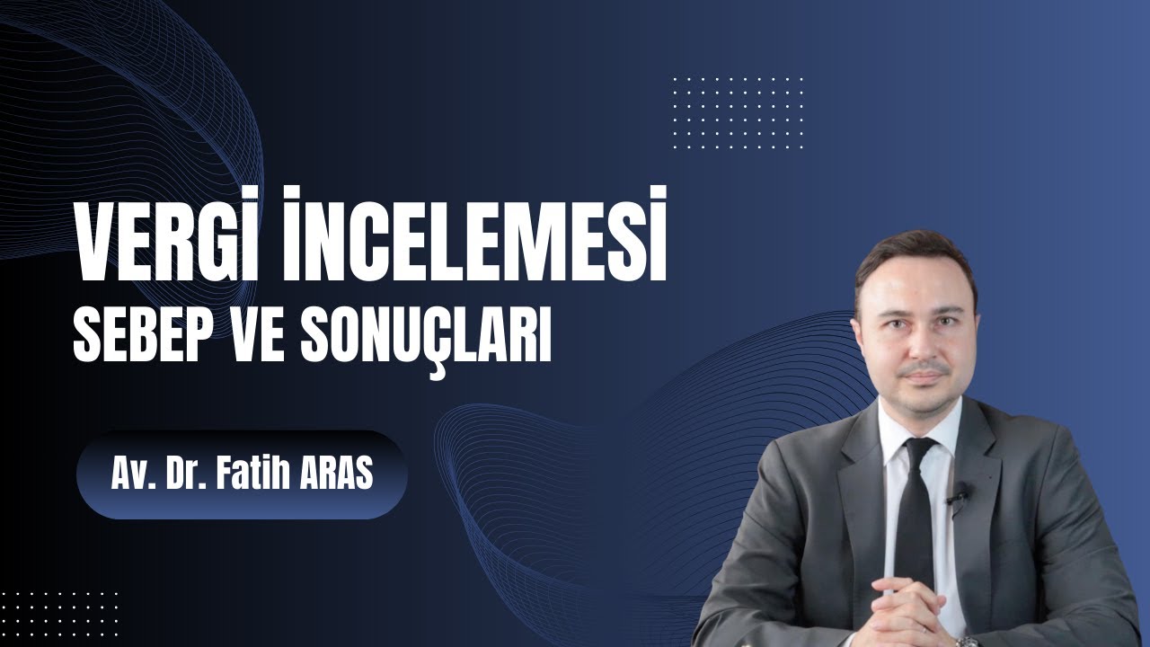Vergi İncelemesinin Sebep ve Sonuçları