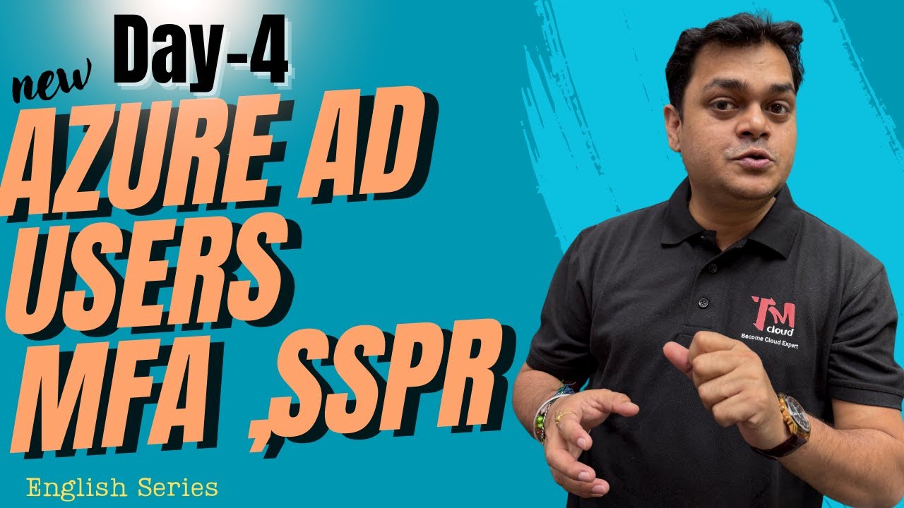 DAY-4 : How to Configure Azure AD User's MFA and SSPR.