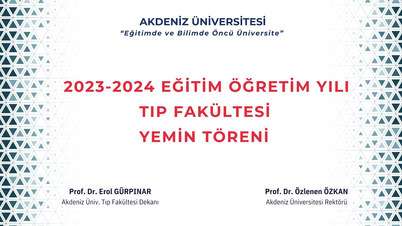 AKDENİZ ÜNİVERSİTESİ TIP FAKÜLTESİ 2023-2024 EĞİTİM ÖĞRETİM YILI HEKİMLİK YEMİNİ TÖRENİ