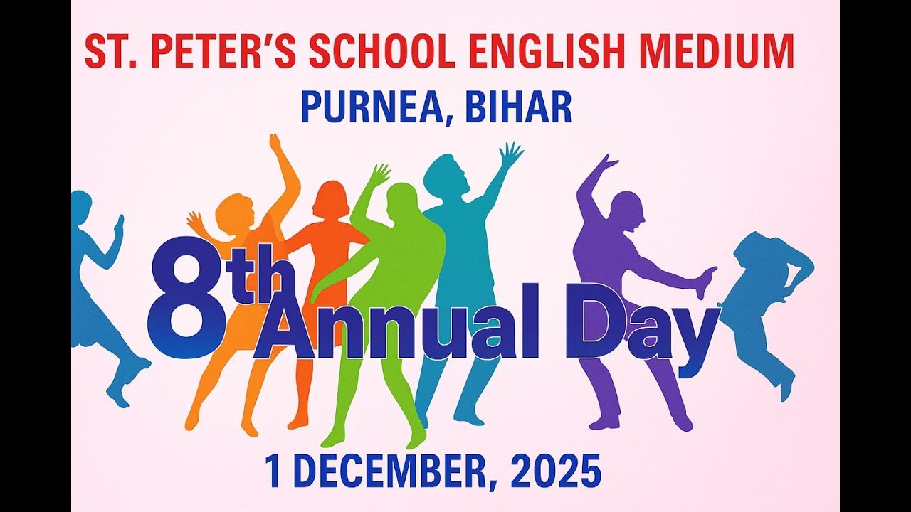 8th Annual Day 2025 | St. Peter's School Eng. Med. - Purnea | 1 December, 2025.