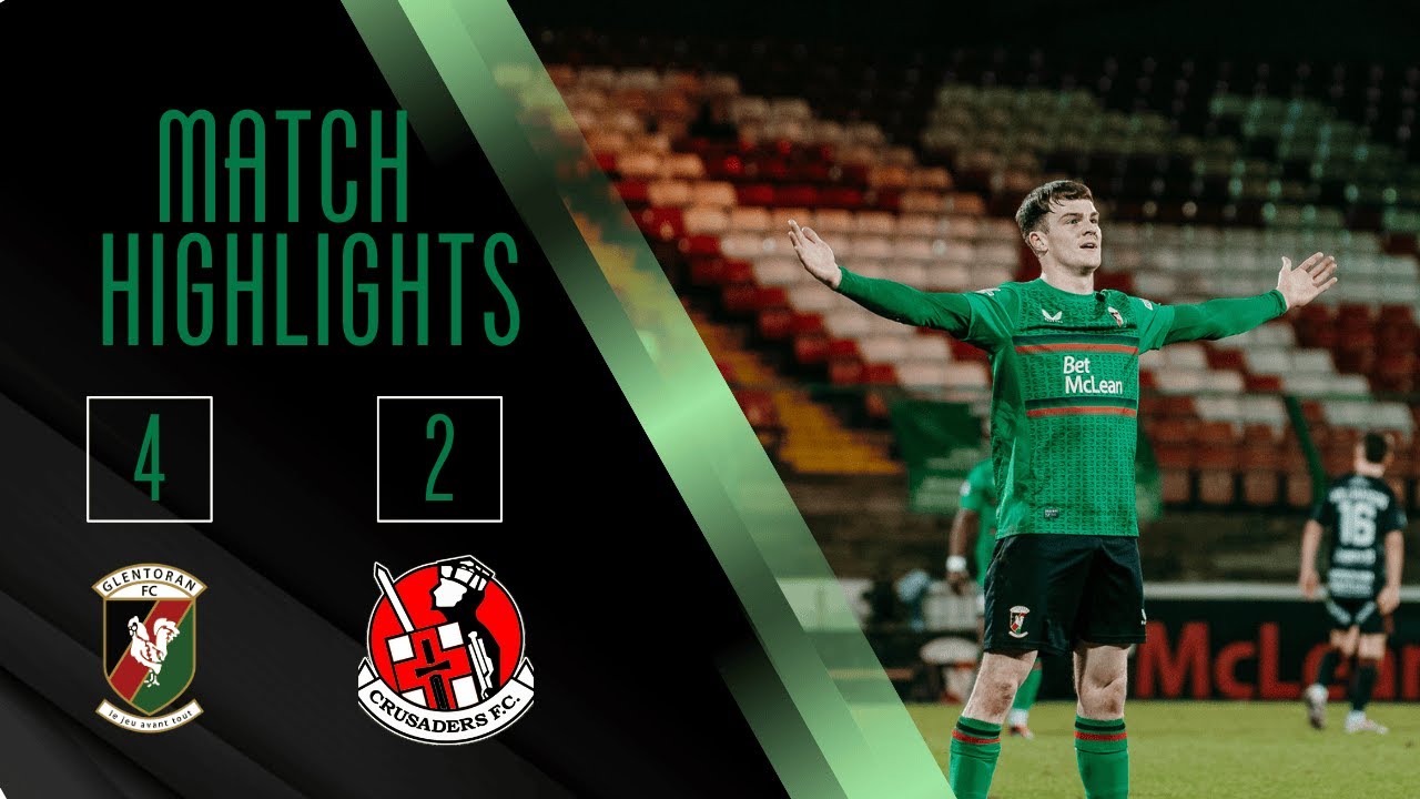 Match Highlights | Glentoran 4-2 Crusaders - 14th January 2025
