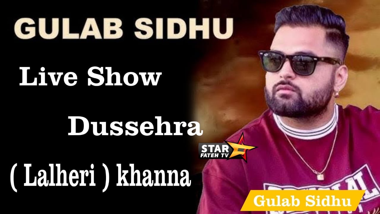 [ LIVE ] Dussehra Lalheri ( khanna ) Live Show Singer Gulab Sidhu  // khanna