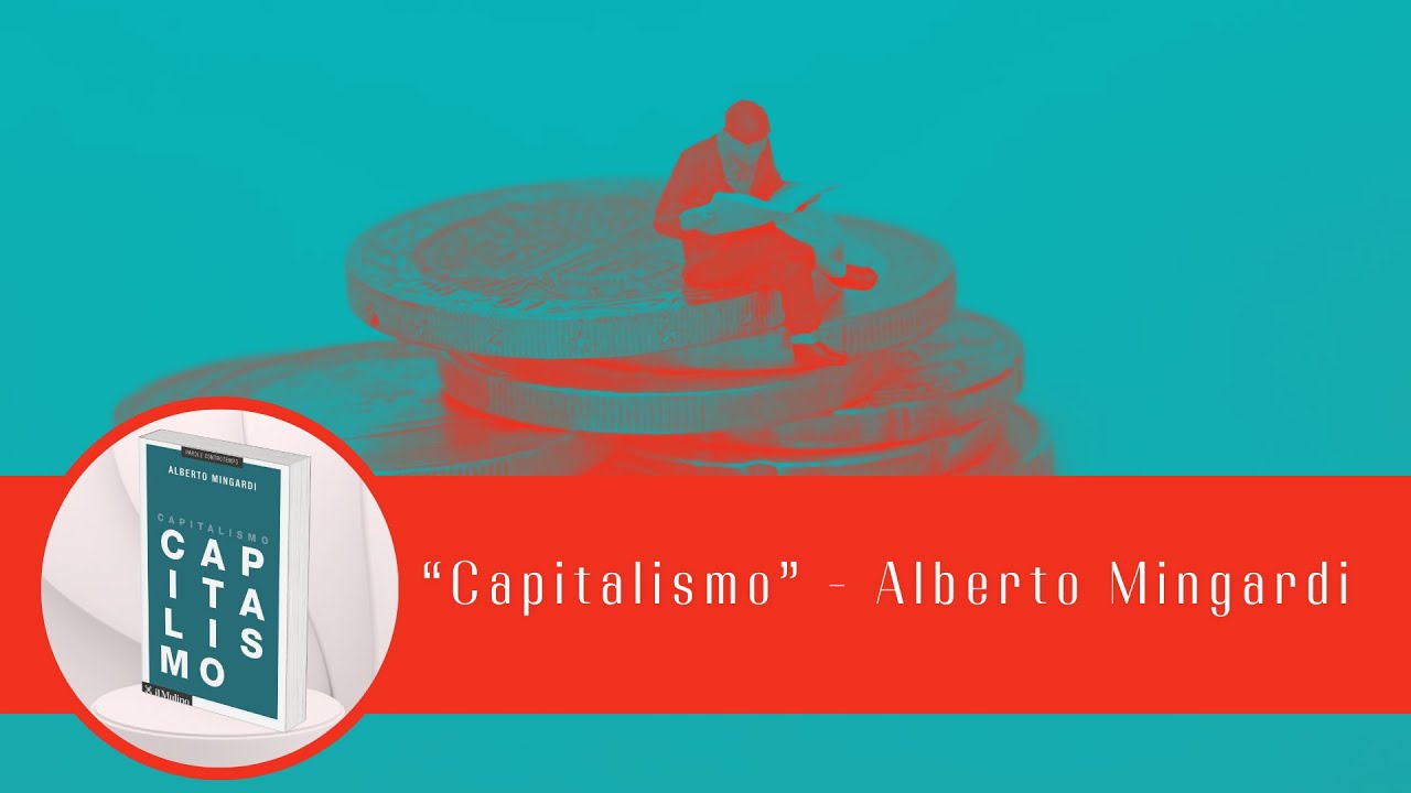 #8 Capitalismo - Alberto Mingardi