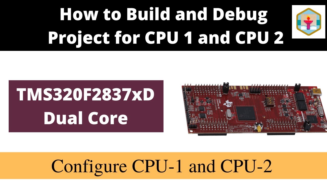 Part 5 | How to use CPU1 and CPU2 | TMS320F2837xD | LAUNCHPAD | TMS320F28335 | LAUNCHXL
