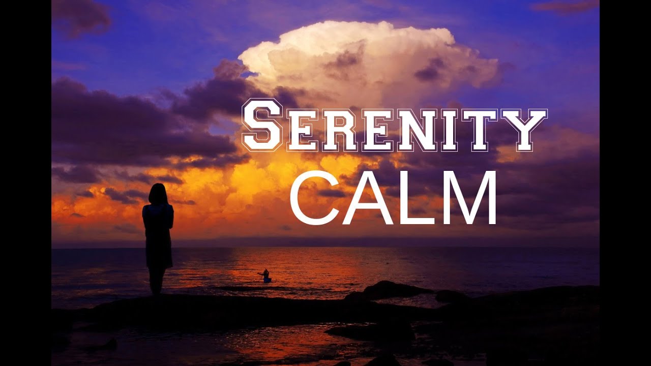 Serenity CALM: Music for uneasiness & a disquiet mind