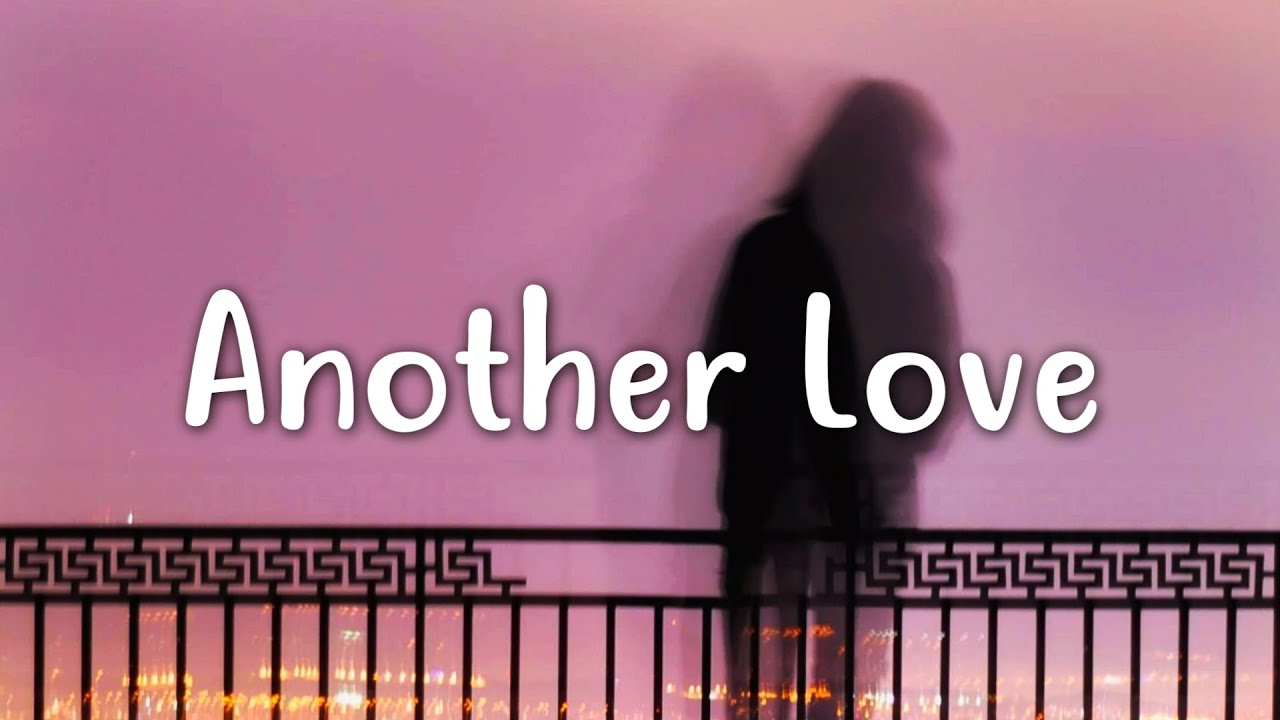 Tom Odell - Another Love (Lyrics)