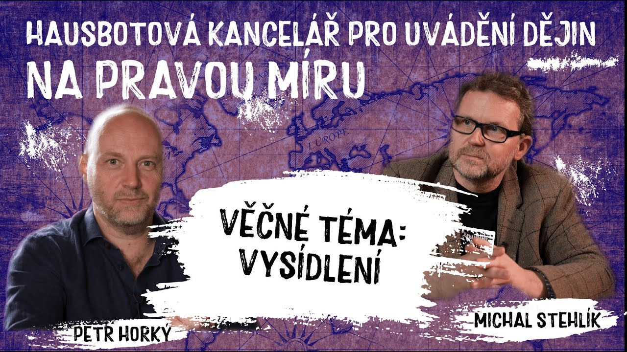 Stehlík - Horký: Vysídlení - zvěrstvo nebo přirozený poválečný vývoj mezinárodních sil?