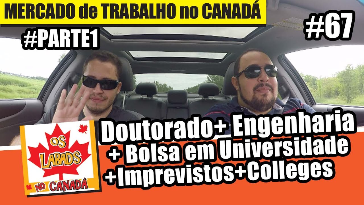 Doutorado + Bolsa em Universidade + Colleges + Surpresas # Mercado de Trabalho no Québec