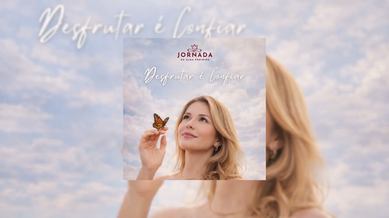 Jornada da Alma Femina - Desfrutar é Confiar