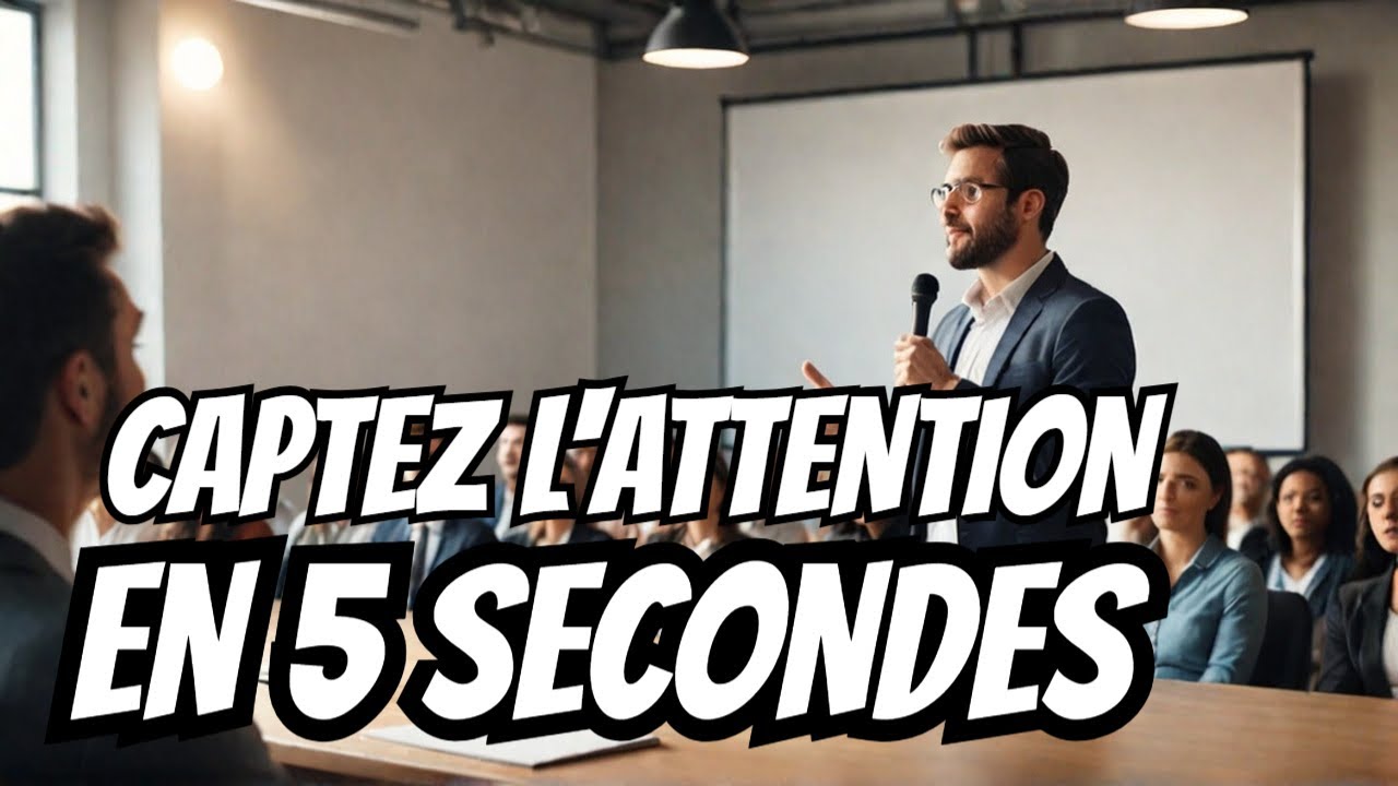 Captiver Votre Audience En 5 Secondes Chrono