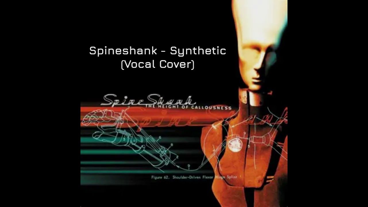 Spineshank - Synthetic + Detached (Re-do) (Vocal Cover)