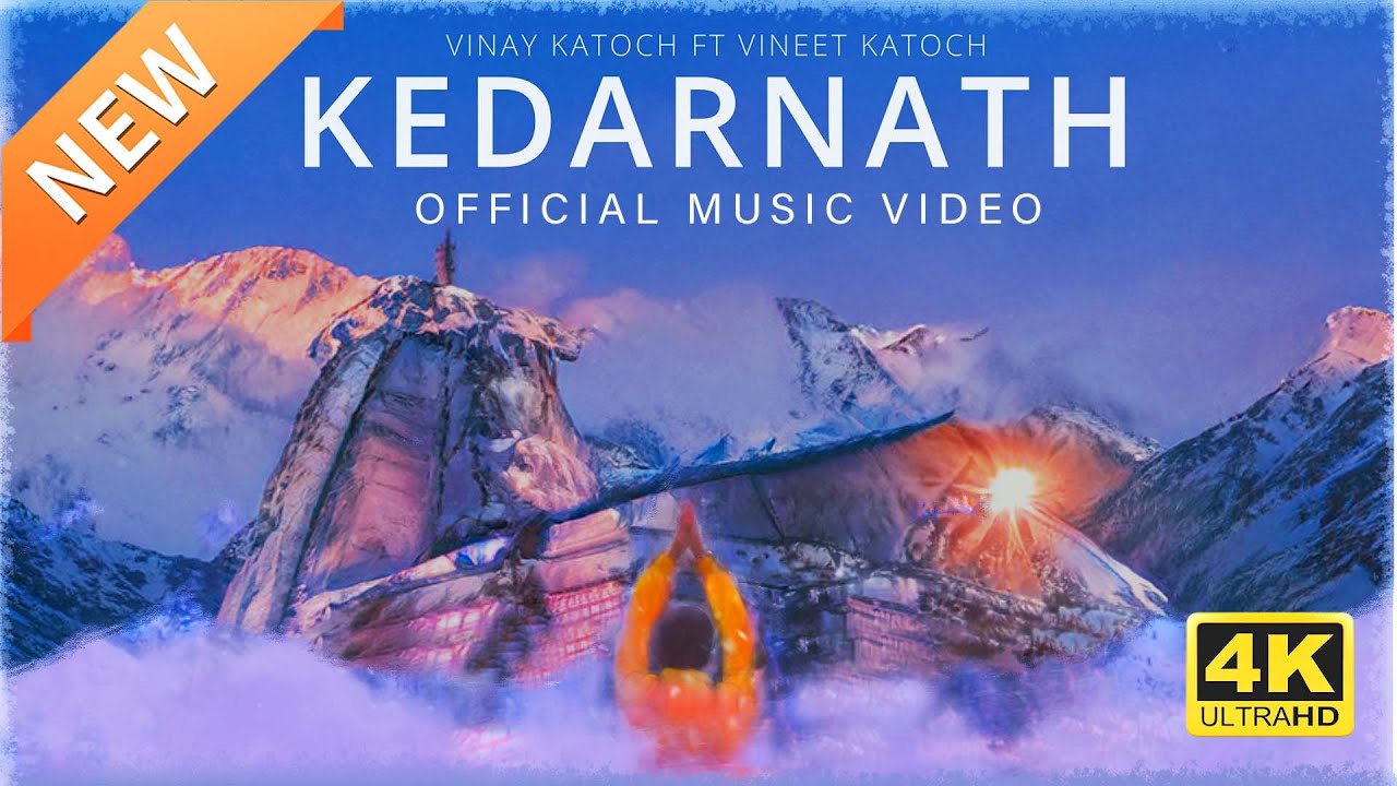 Kedarnath |  New Song 2022  - Vinay Katoch ft Vineet Katoch | Shiva Album  | Mahadev Song 2022