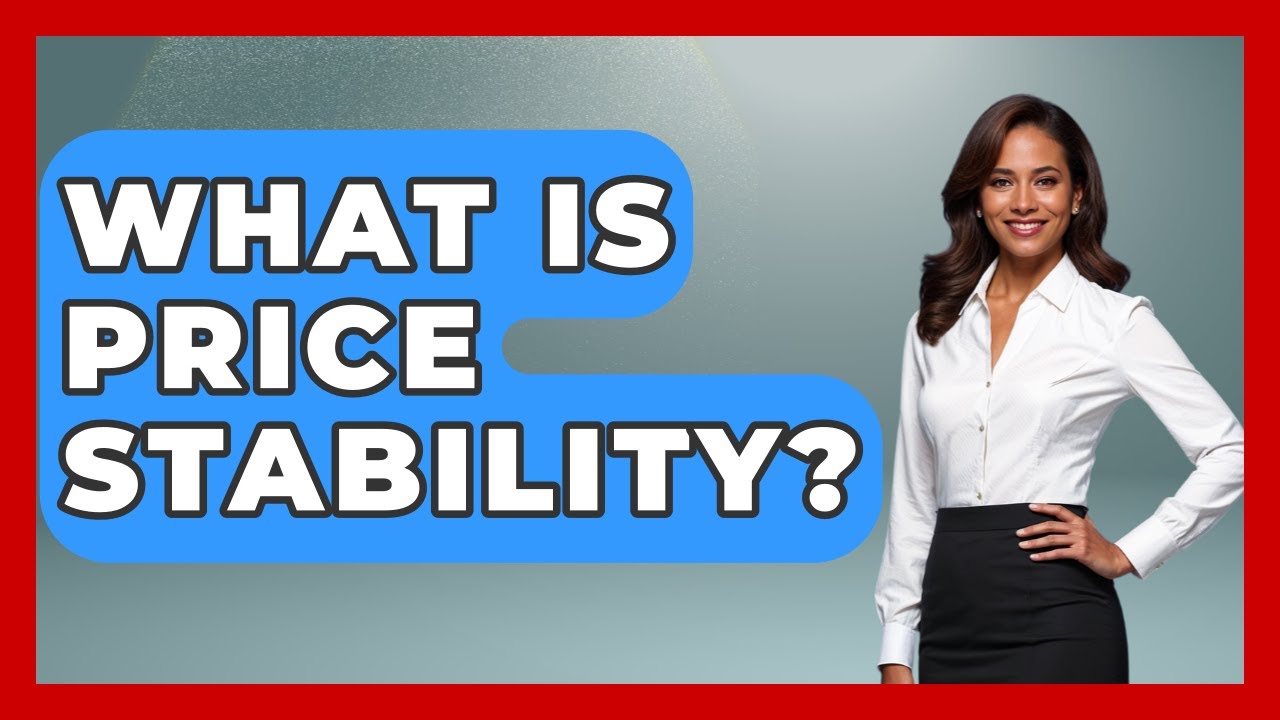 What Is Price Stability? - The Right Politics