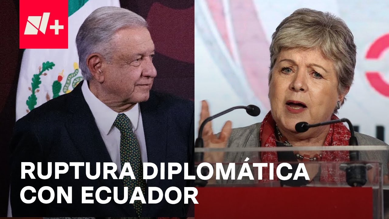 Canciller Alicia Bárcena anuncia ruptura de relaciones diplomáticas con Ecuador - En Punto