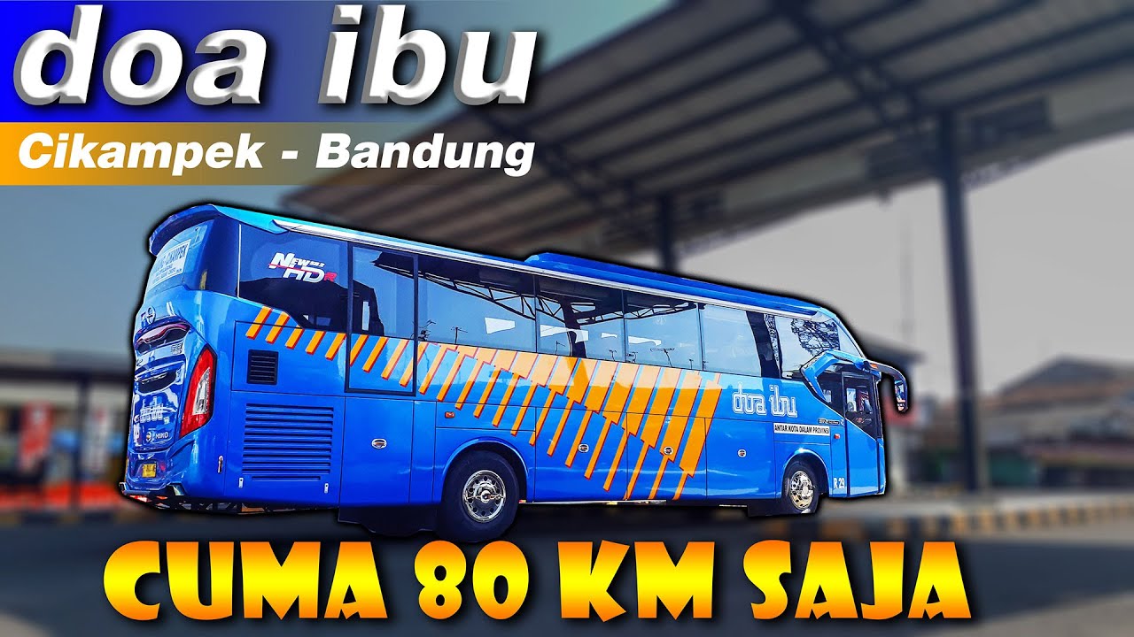 RUTENYA PENDEK, TAPI?? Trip Naik Bus DOA IBU Cikampek - Bandung