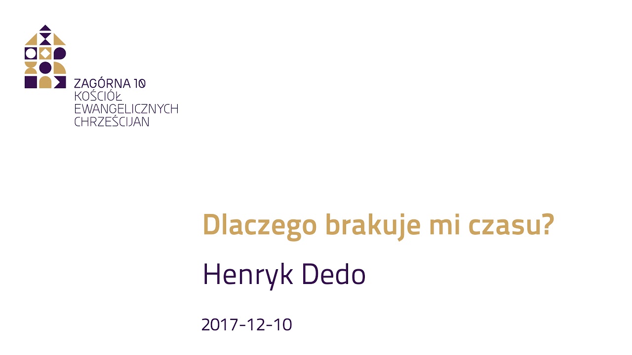 Dlaczego brakuje mi czasu? - Henryk Dedo