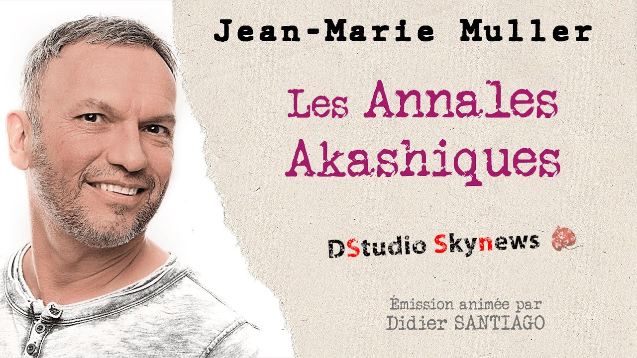 Les annales akashiques avec Jean-Marie Muller