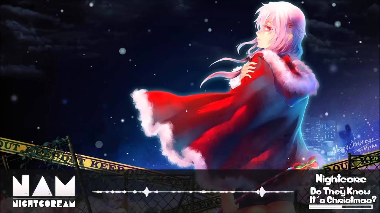 Nightcore - Do They Know It's Christmas? (2014)