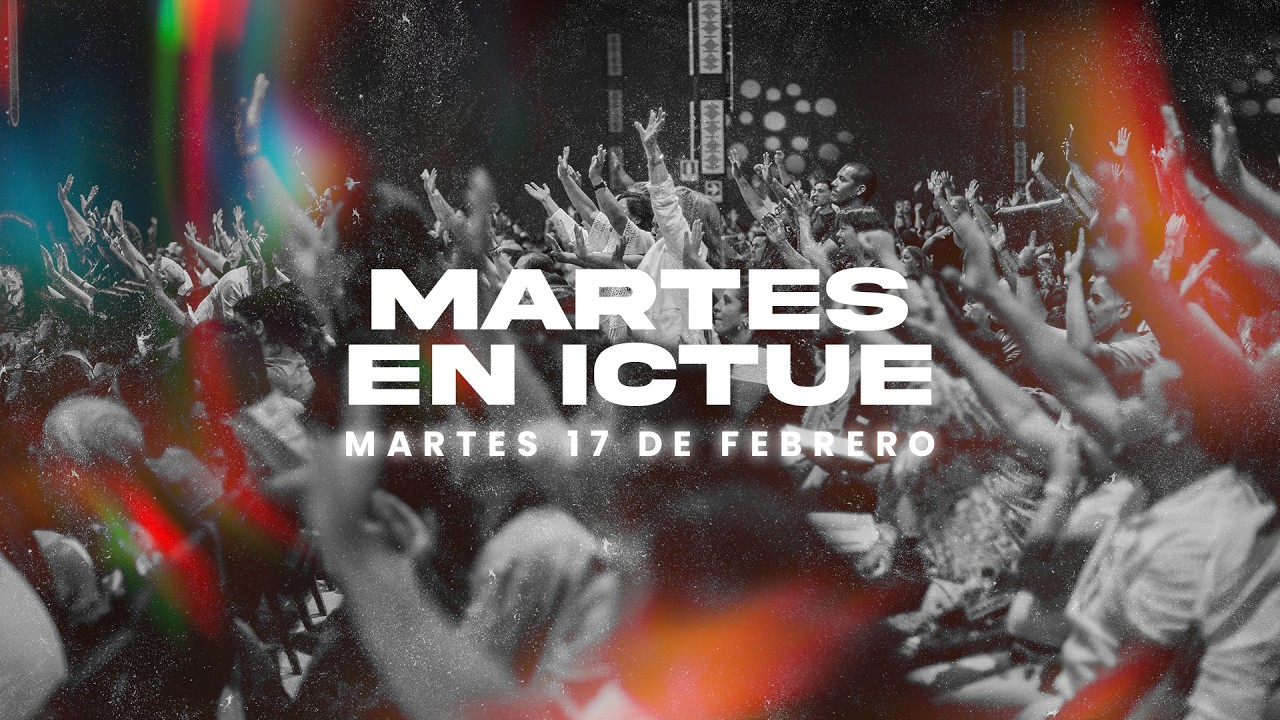 EN VIVO 🔴 Bienvenidos a ICTUE | Martes 17 de Febrero | Reunión general