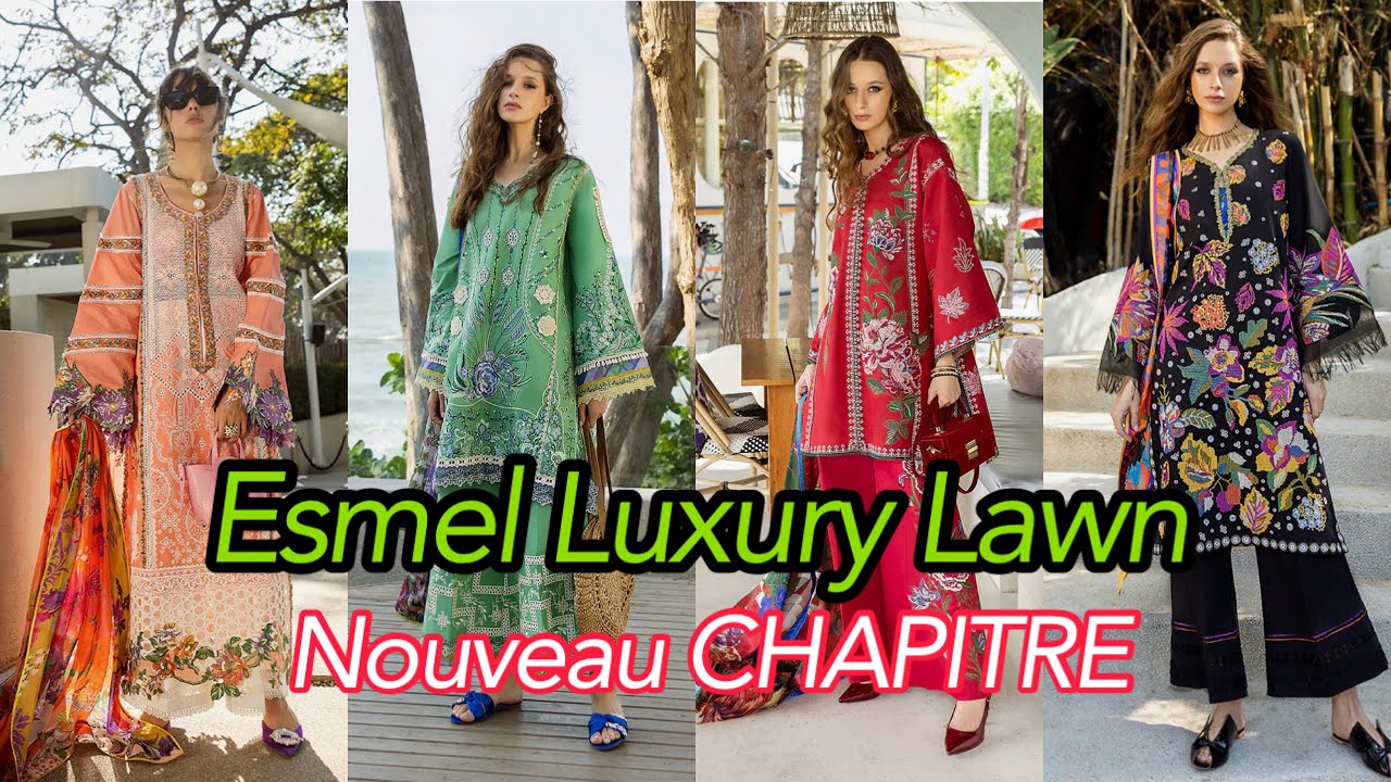Esmel Luxury Lawn Nouveau CHAPITRE 2025❤️ Beautiful Spring Summer Lawn Collection 🔥🔥Amazing designs