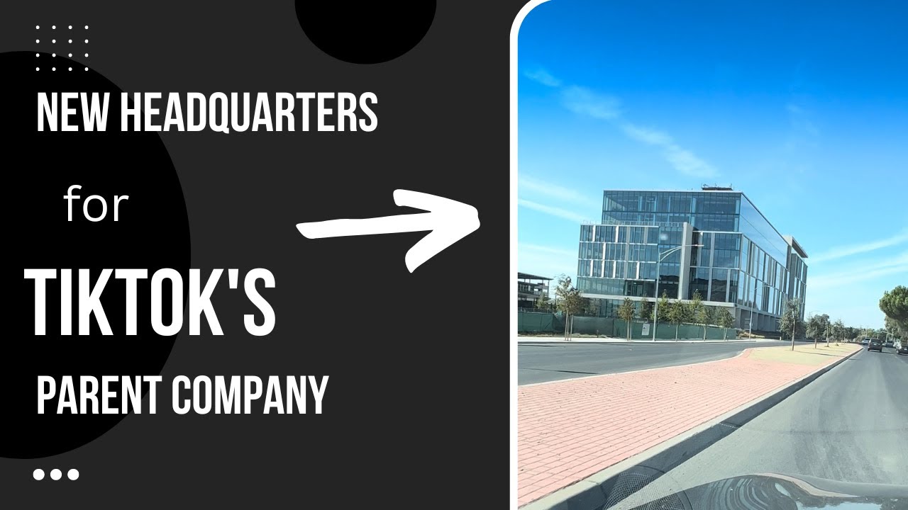 New Headquarters for TikTok's Parent Company