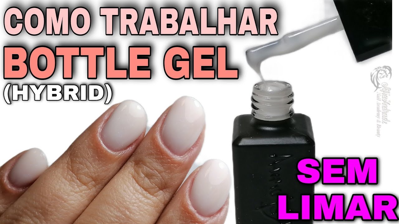 Como usar gel hibrido/bottle gel universal, auto nivelante sem limagem