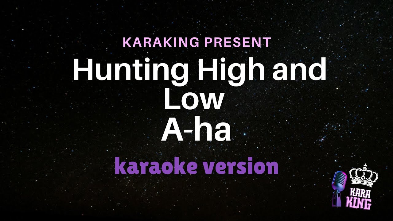 Hunting High and Low - A-ha - Karaoke Version from karaking Karaoke