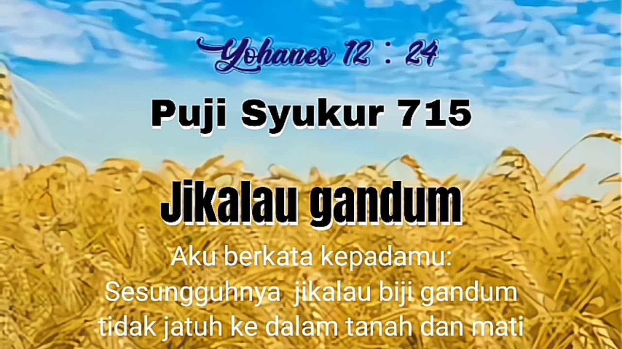 Puji Syukur 715 Jikalau Gandum