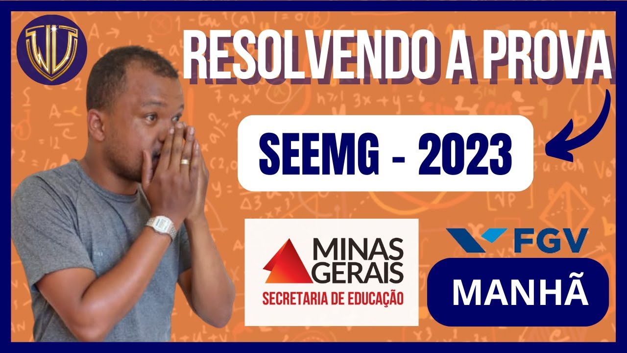 SEEMG - 2023 | RESOLVENDO RLM - tarde