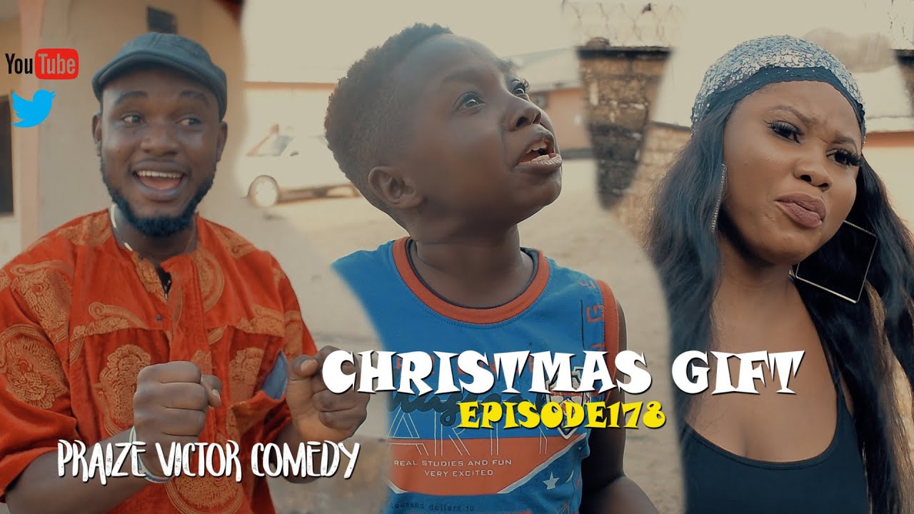 CHRISMAS GIFT episode178 (PRAIZE VICTOR COMEDY)