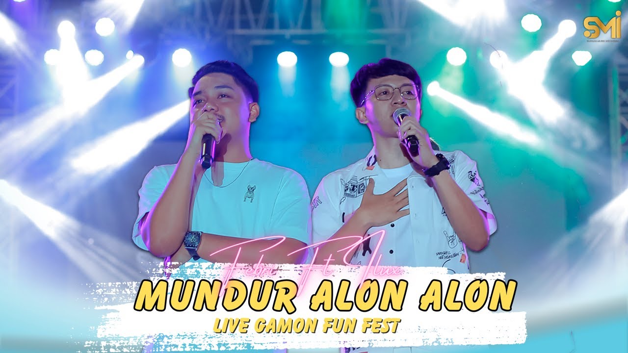 MUNDUR ALON ALON - FEBRI FT ILUX (LIVE IN GAMON FUN FEST)