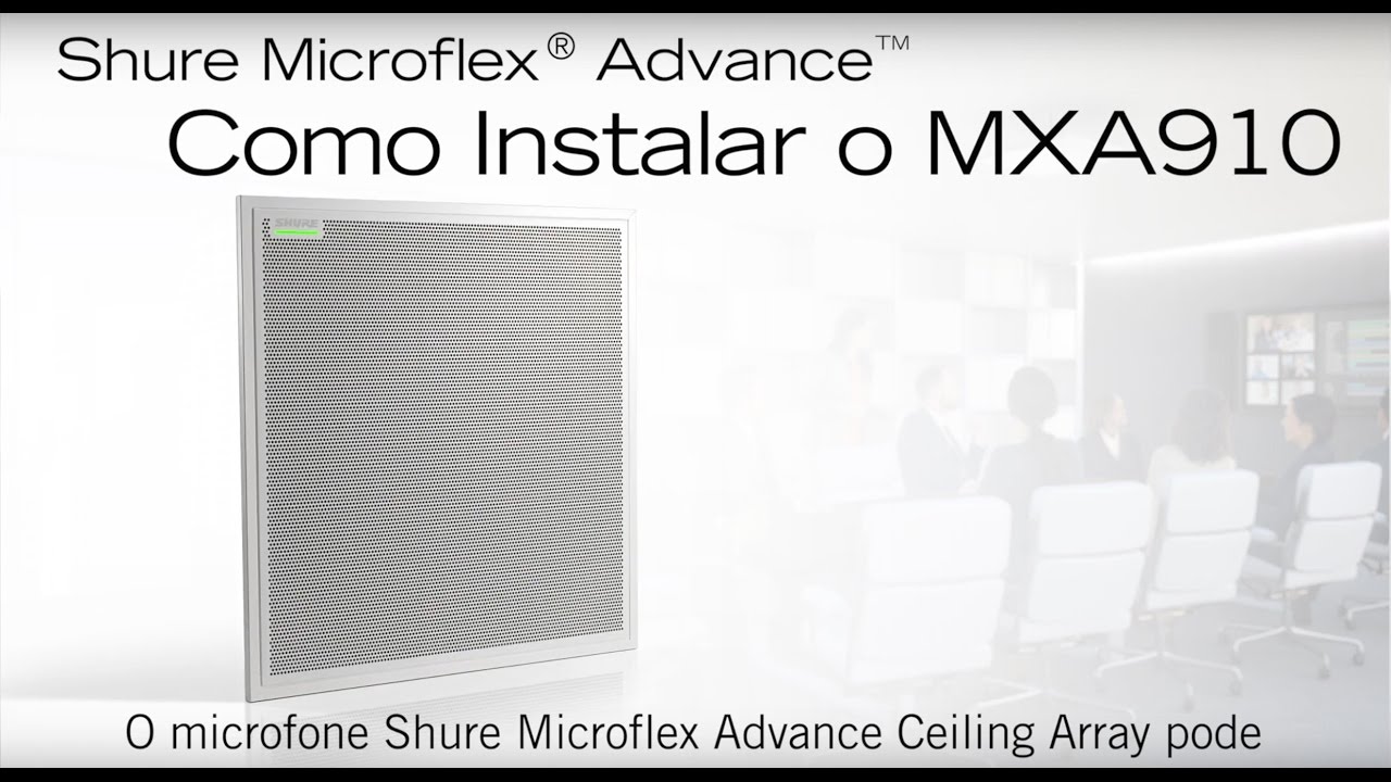 Shure Microflex Advance MXA910 - Guia de Instalação