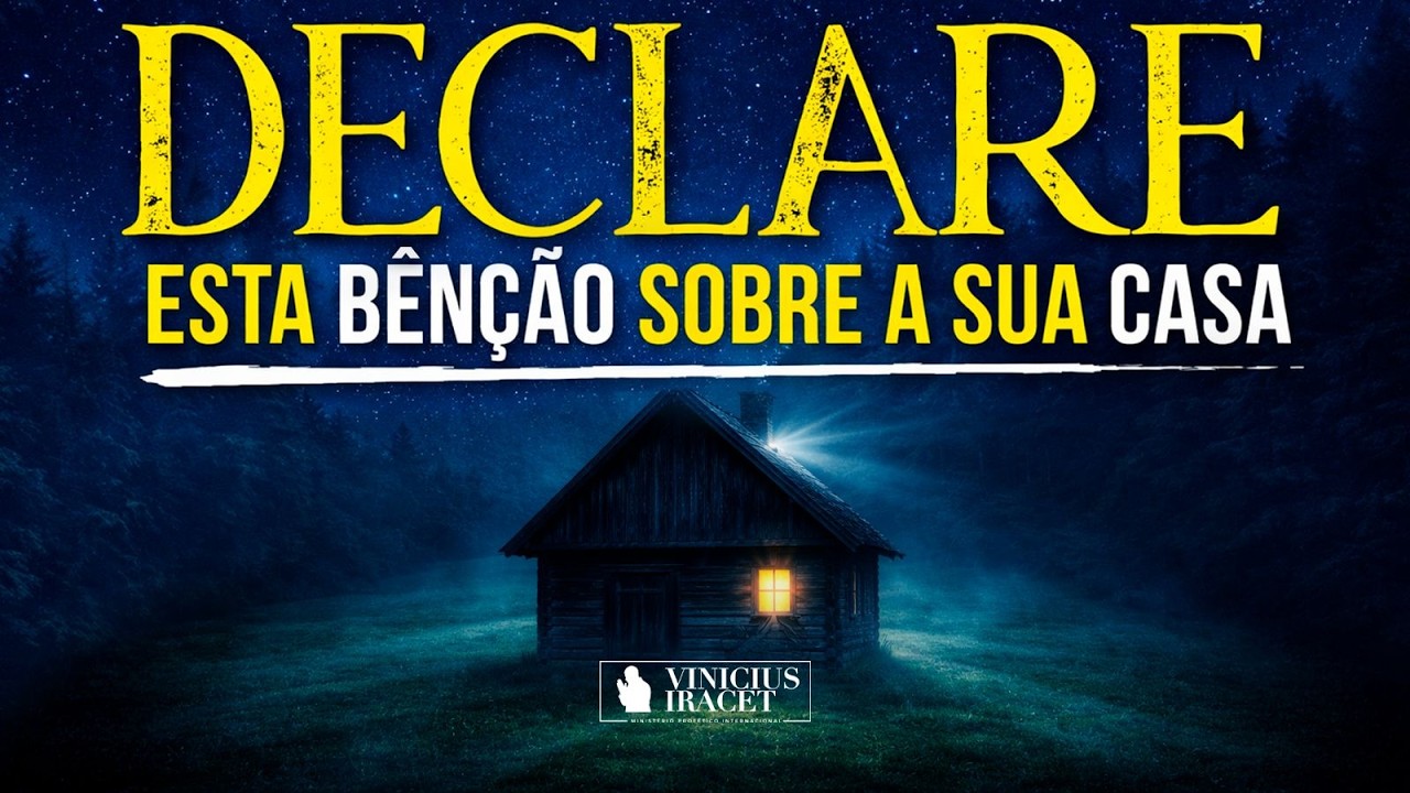 Uma poderosa oração de bênção para o seu lar | (Deixe esta intercessão tocando) @ViniciusIracet