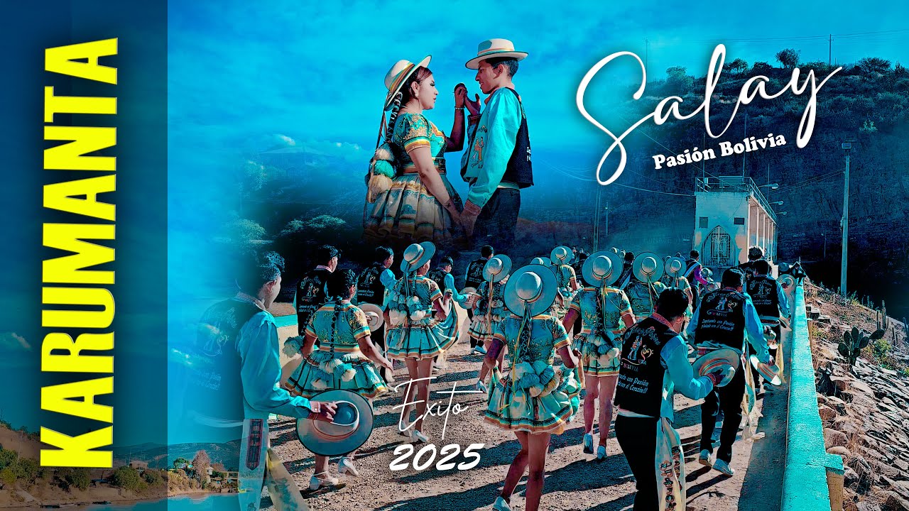 karumanta - Salay Pasion Bolivia 2025