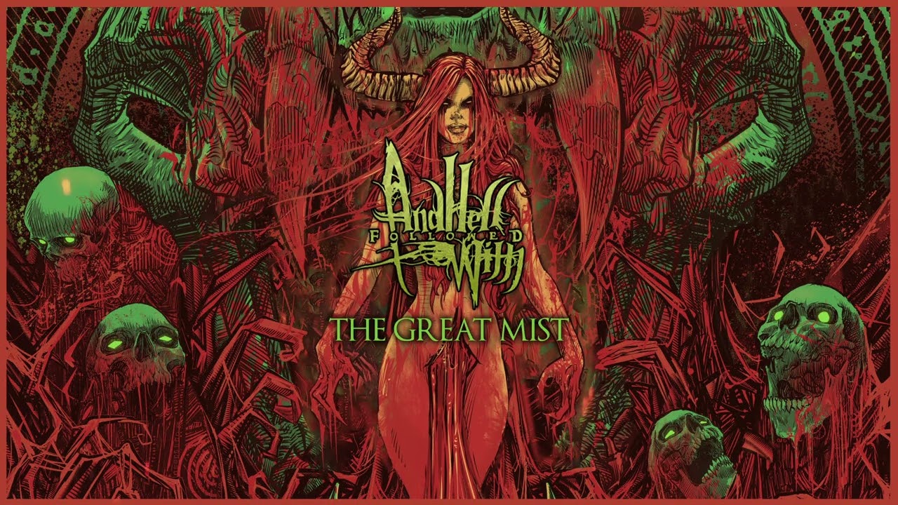 AND HELL FOLLOWED WITH  - The Great Mist (Official Stream) [NEW ALBUM OUT NOW!]