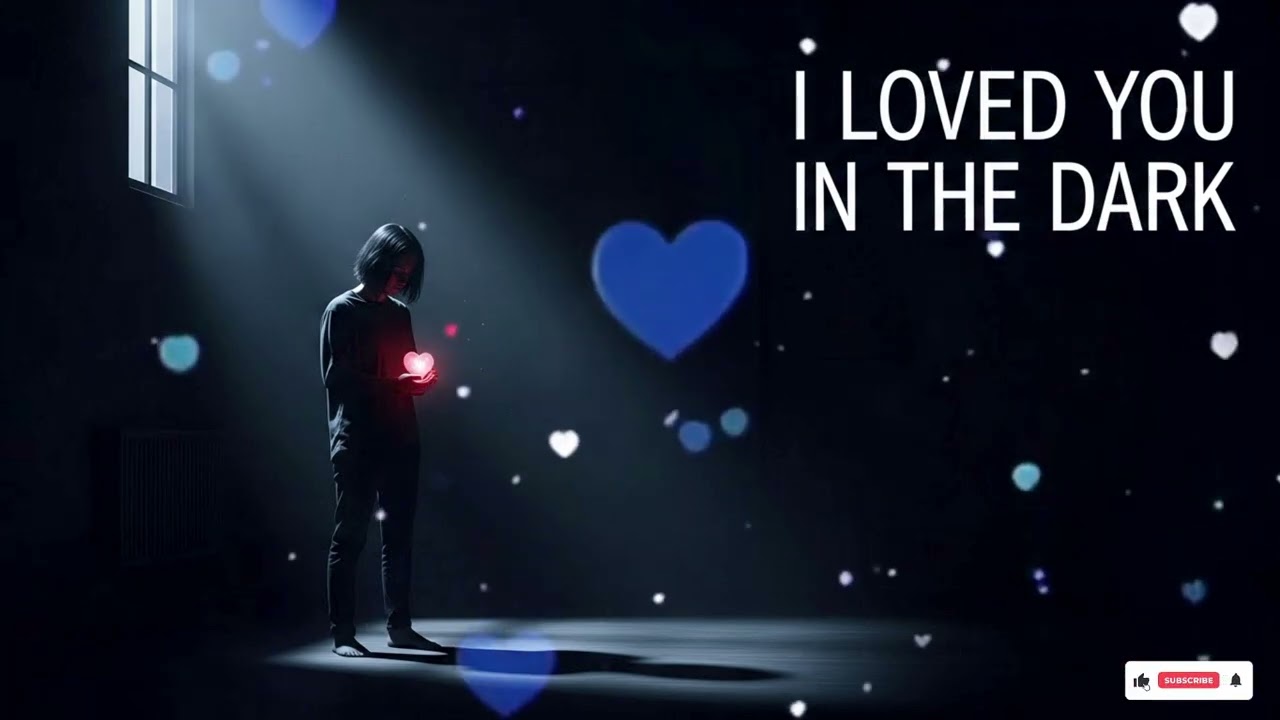 I Love You in The Dark Miss you