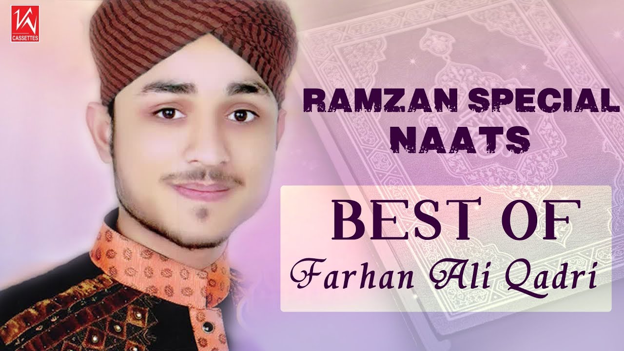 Best of Farhan Ali Qadri | Ramzan Naat 2019 | Allah Allah | Islamic Naat | Ramadan | Urdu Naats 2019