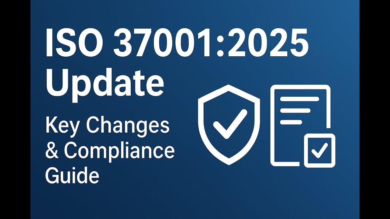ISO 37001:2025 &ndash;What&rsquo;s New in the Anti-Bribery Management Standard? | Key Changes & Compliance Guide