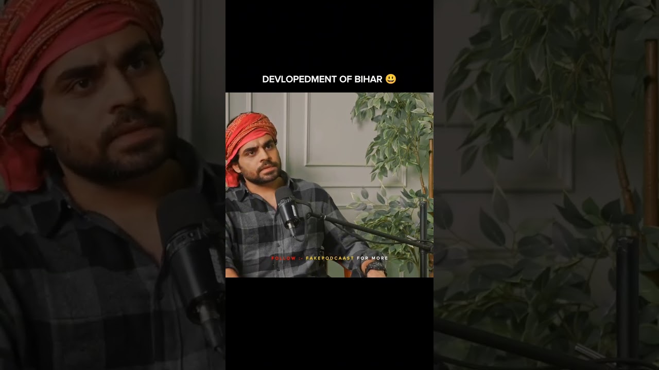 Development of Bihar 😂. #fakepodcast #satishray #bihar #bhojpuri