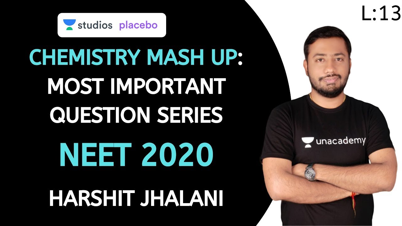 L13: Chemistry Mash up - Most Important Question Series - 13 | Target NEET 2020 | Harshit Jhalani