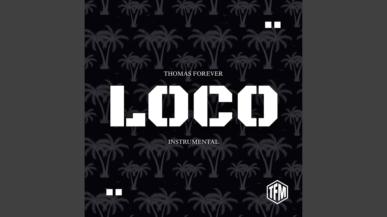Loco (Instrumental)