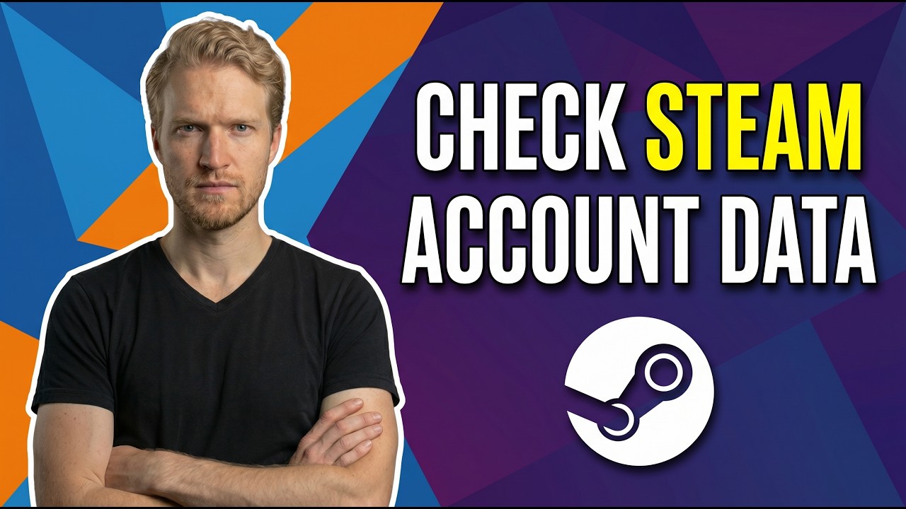 How To Check Your Steam Account Data (Easy Guide)