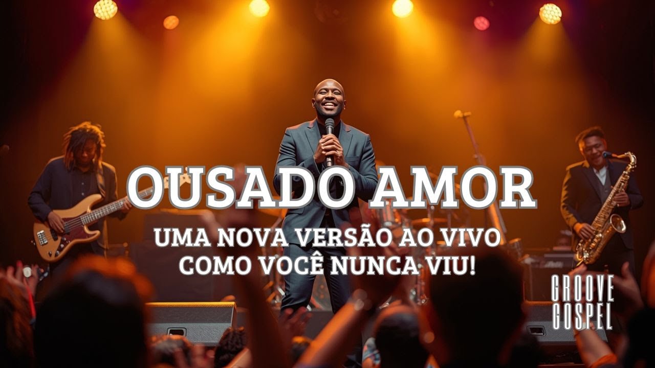 Ousado Amor Ao Vivo | Um Louvor Alegre Pra Celebrar a Graça